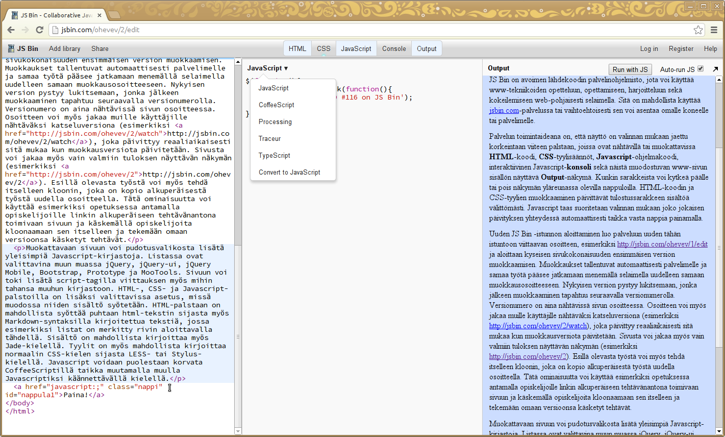 galleryimage:Ohjelmakoodi voi olla Javascriptin lisäksikirjoitettu CoffeeScript-, Processing-, Traceur- taiTypeScript-kielillä.